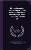 First-Nineteenth Annual Report of the Metropolitan Water and Sewerage Board ... 1901-1919 Volume 11