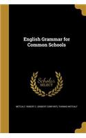 English Grammar for Common Schools