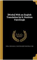 [Works] with an English Translation by H. Rushton Fairclough