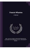 Francis Wharton: A Memoir