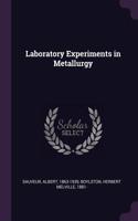 Laboratory Experiments in Metallurgy