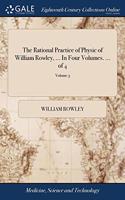 THE RATIONAL PRACTICE OF PHYSIC OF WILLI