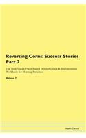 Reversing Corns: Success Stories Part 2