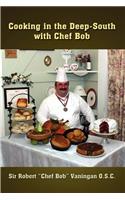 Cooking in the Deep-South with Chef Bob