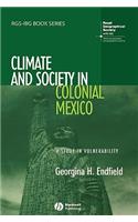 Climate and Society in Colonial Mexico