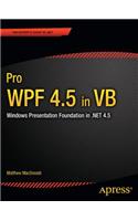 Pro Wpf 4.5 in VB: Windows Presentation Foundation in .Net 4.5