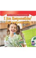 I Am Responsible/Soy Responsable