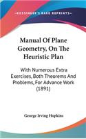 Manual of Plane Geometry, on the Heuristic Plan