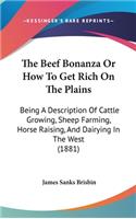 Beef Bonanza Or How To Get Rich On The Plains