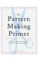 The Pattern Making Primer: All You Need to Know about Designing, Adapting, and Customizing Sewing Patterns(English)