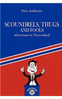 Scoundrels, Thugs, and Fools