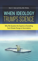 When Ideology Trumps Science