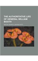 The Authoritative Life of General William Booth
