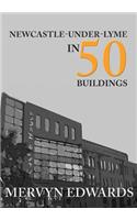 Newcastle-under-Lyme in 50 Buildings