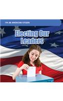 Electing Our Leaders