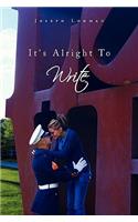 It's Alright to Write: (English)