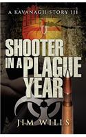 Shooter in a Plague Year