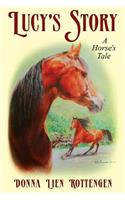 Lucy's Story: A Horse's Tale