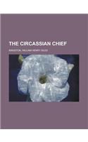 The Circassian Chief