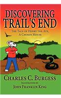 Discovering Trail's End: The Tale of Henry the Ate, a Chosen Mouse