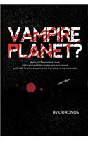 Vampire Planet ?