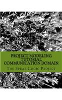 Project Modeling Tutorial Communication Domain