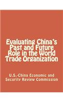 Evaluating China's Past and Future Role in the World Trade Organization