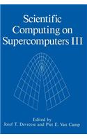 Scientific Computing on Supercomputers III