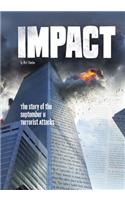 Impact: The Story of the September 11 Terrorist Attacks