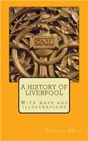 A History of Liverpool: (English)