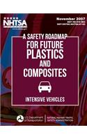 Safety Roadmap for Future Plastics andComposites Intensive Vehicles