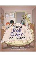 Please Roll Over, Mr. Snorr!: (English)