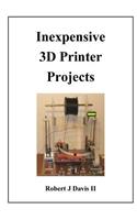 Inexpensive 3D Printer Projects