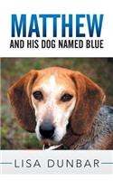 Matthew and His Dog Named Blue