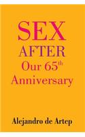 Sex After Our 65th Anniversary