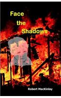 Face The Shadows