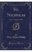 St. Nicholas, Vol. 36: May to October, 1909 (Classic Reprint)