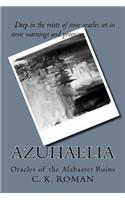 Azuhaelia: Oracles of the Alabaster Ruins: Oracles of the Alabaster Ruins