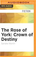 Rose of York: Crown of Destiny