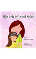 How Does My Mama Know?: (English)