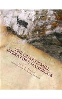 The Quartz Mill Operator's Handbook