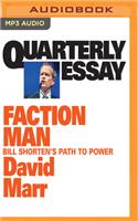 Faction Man: Bill Shorten's Path to Power(Quarterly Essay)