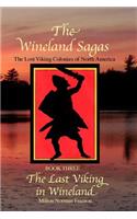 Wineland Sagas Book Three The Last Viking in Wineland