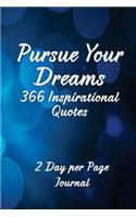 Pursue Your Dreams 366 Inspirational Quotes