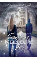 Pour Une Meilleure Vie Tome 2