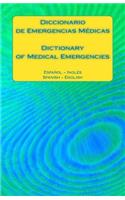 Diccionario de Emergencias Medicas / Dictionary of Medical Emergencies