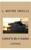 Called To Be A Soldier, 2nd Edition
