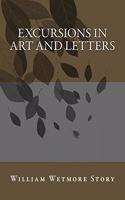Excursions in Art and Letters: (Classic Books)