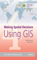 Making Spatial Decisions Using GIS