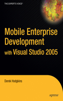 Mobile Enterprise Development with Visual Studio 2005: (English)